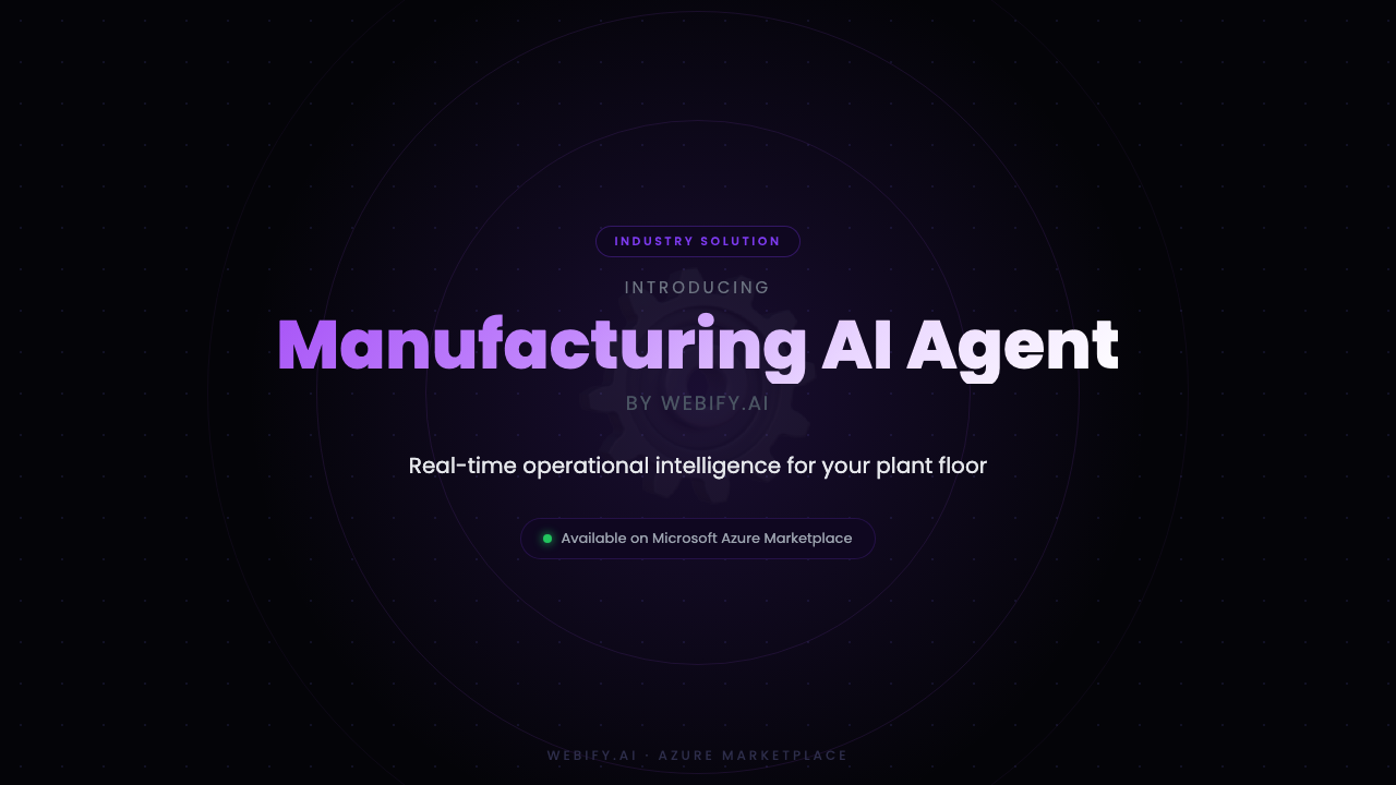AI Agent for Manufacturing Operations & Support | Webify.ai preview 2